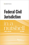 Federal Civil Jurisdiction in a Nutshell by Lumen N. Mulligan